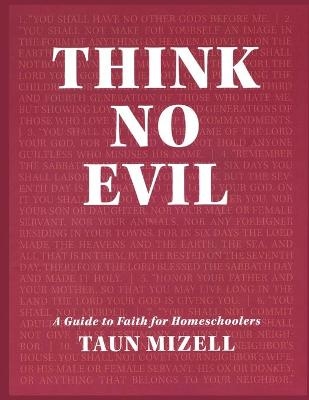 Think No Evil - Taun Mizell