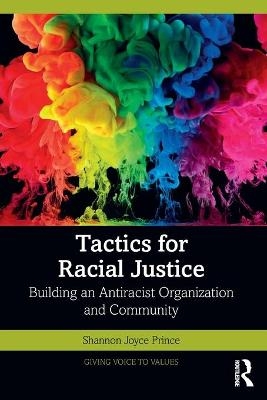 Tactics for Racial Justice - Shannon Joyce Prince