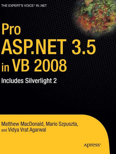 Pro ASP.NET 3.5 in VB 2008 - Mario Szpuszta, Matthew MacDonald, Vidya Vrat Agarwal