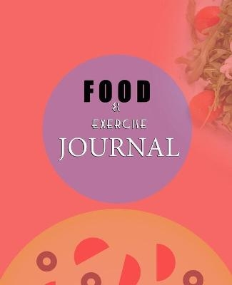 Food and Exercise Journal for Healthy Living - Food Journal for Weight Lose and Health - 90 Day Meal and Activity Tracker - Activity Journal with Daily Food Guide - Charlie Mason