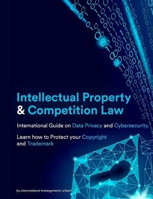 Intellectual Property and Competition Law - International Management School