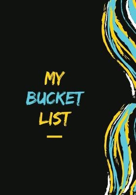 My Bucket List -  Isabella Hart