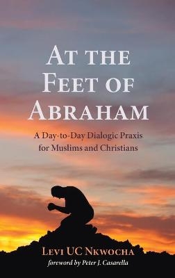 At the Feet of Abraham - Levi UC Nkwocha