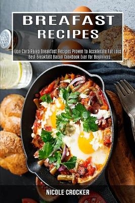 Breakfast Recipes - Nicole Crocker