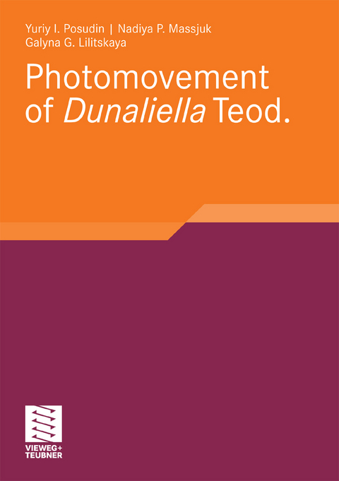 Photomovement of Dunaliella Teod - Yuriy I. Posudin, Nadiya P. Massjuk, Galyna G. Lilitskaya