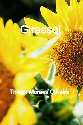 Girassol - Thiago Moraes Oliveira