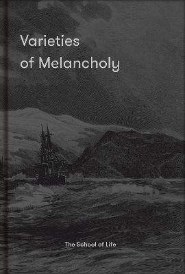 Varieties of Melancholy -  The School of Life