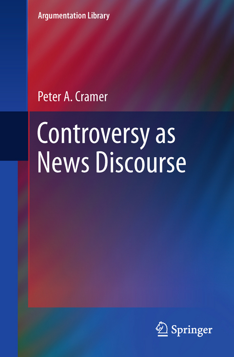 Controversy as News Discourse - Peter A. Cramer