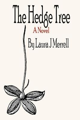 The Hedge Tree - Laura J Merrell