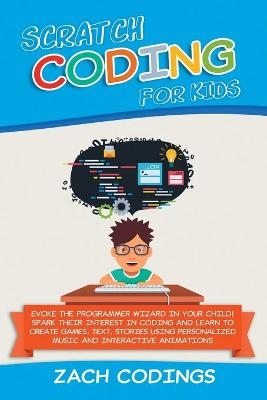 Scratch Coding for Kids - Zach Codings