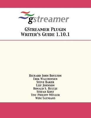 GStreamer Plugin Writer's Guide 1.10.1 - Richard John Boulton, Erik Walthinsen, Steve Baker