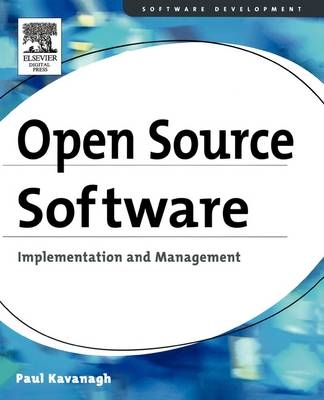 Open Source Software: Implementation and Management -  Paul Kavanagh