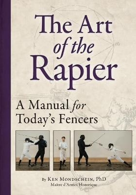 The Art of the Rapier - Ken Mondschein