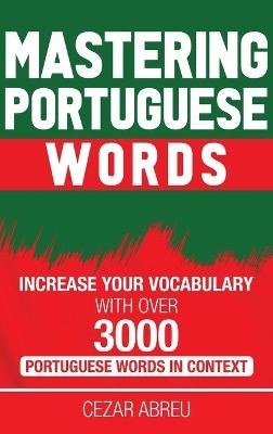 Mastering Portuguese Words - Cezar Abreu