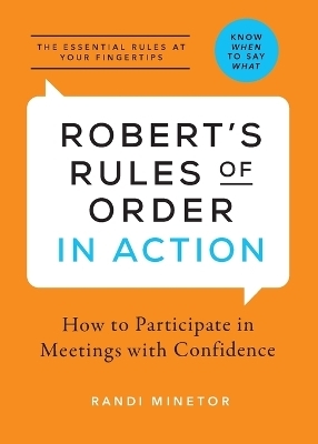 Robert's Rules of Order in Action - Randi Minetor