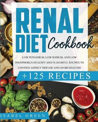 Renal Diet Cookbook - Isabel Green