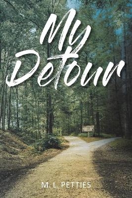 My Detour - M L Petties