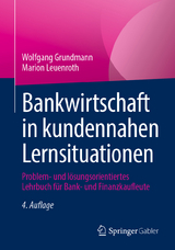 Bankwirtschaft in kundennahen Lernsituationen - Wolfgang Grundmann, Marion Leuenroth