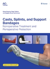 Casts, Splints, and Support Bandages - Dresing, Klaus; Trafton, Peter G