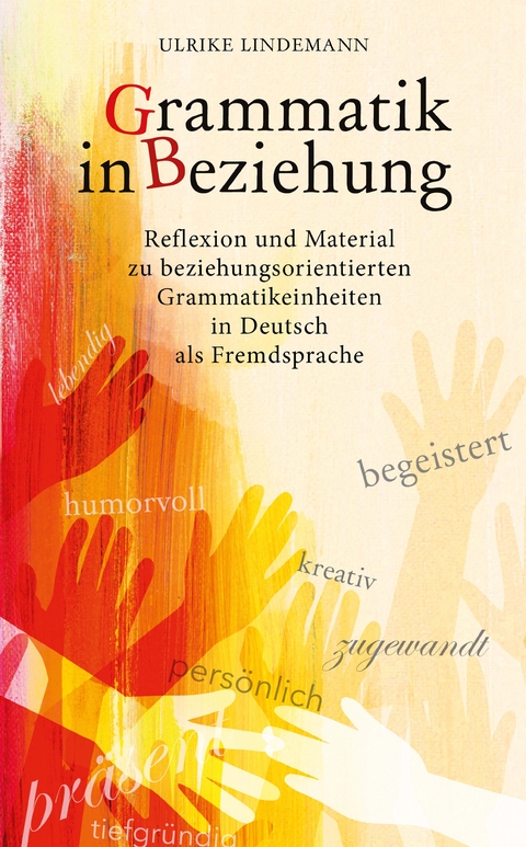 Grammatik in Beziehung - Ulrike Lindemann