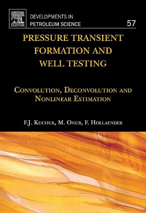 Pressure Transient Formation and Well Testing -  Florian Hollaender,  Fikri J. Kuchuk,  Mustafa Onur