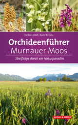 Orchideenführer Murnauer Moos - Heiko T. Liebel, Karel Kreutz