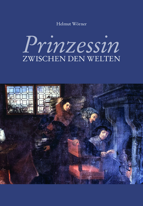 Prinzessin zwischen den Welten - Helmut Wörner