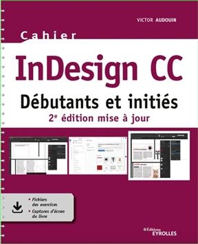 InDesign CC : débutants et initiés - Victor Audouin