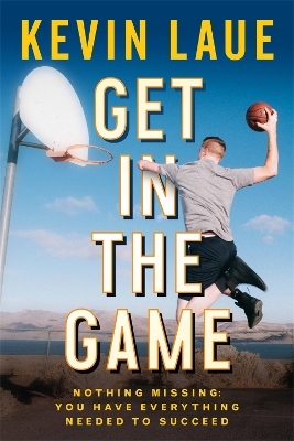 Get in the Game - Kevin Laue