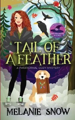 Tail of a Feather - Melanie Snow