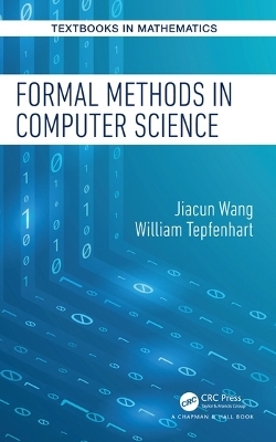 Formal Methods in Computer Science - Jiacun Wang, William Tepfenhart