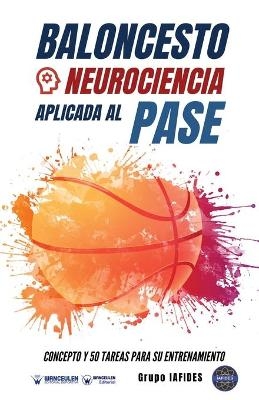 Baloncesto. Neurociencia aplicada al pase - Grupo Iafides