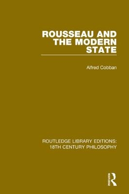 Rousseau and the Modern State - Alfred Cobban