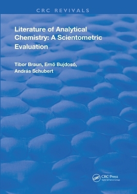 Literature Of Analytical Chemistry - Tibor Braun, Ernő Bujdosó, András Schubert