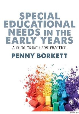 Special Educational Needs in the Early Years - Penny Borkett