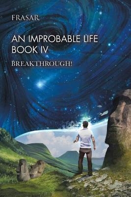 An Improbable Life Book Iv -  Frasar