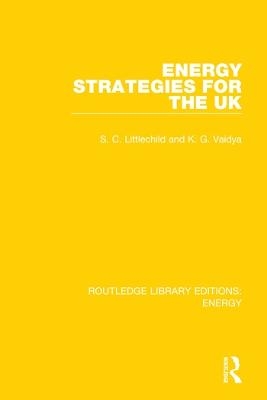 Energy Strategies for the UK - Stephen Littlechild, Kirit Vaidya