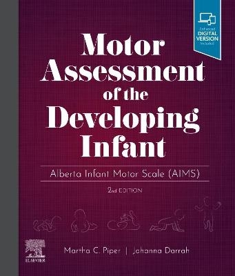 Motor Assessment of the Developing Infant - Martha Piper, Johanna Darrah