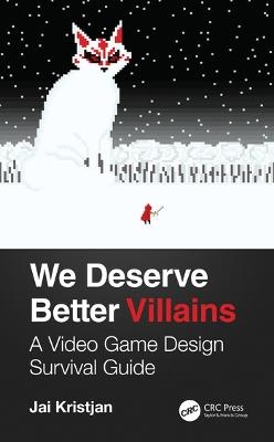 We Deserve Better Villains - Jai Kristjan