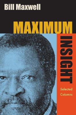 Maximum Insight - Bill Maxwell