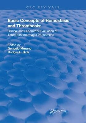 Basic Concepts Of Hemostasis - Genesio Murano, Rodger L. Bick