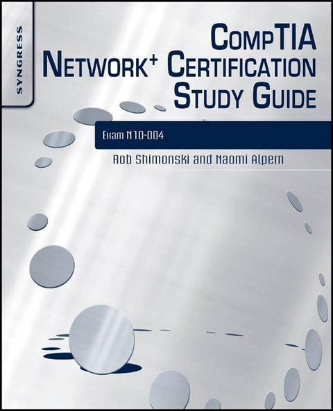 CompTIA Network+ Certification Study Guide: Exam N10-004 -  Naomi Alpern,  Michael Cross,  Dustin L. Fritz,  Mohan Krishnamurthy,  Robert Shimonski,  Scott Sweitzer