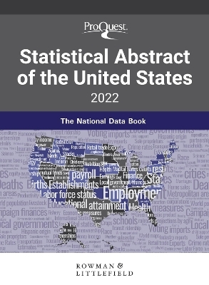 ProQuest Statistical Abstract of the United States 2022 - Bernan Press,  Proquest