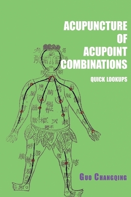 Acupuncture of acupoint combinations quick lookups - 