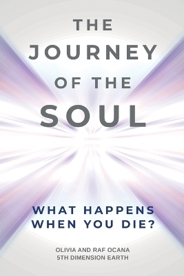 The Journey Of The Soul - Olivia And Raf Ocana