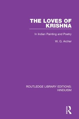 The Loves of Krishna - W.G. Archer