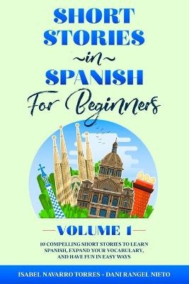 Short Stories in Spanish for Beginners - Isabel Navarro Torres