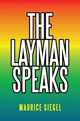 The Layman Speaks - Maurice Siegel