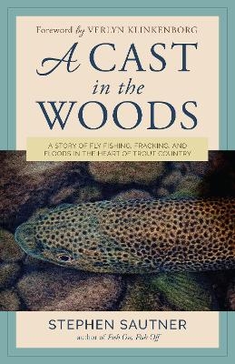 A Cast in the Woods - Stephen Sautner