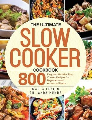 The Ultimate Slow Cooker Cookbook - Marta Lenius